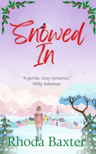  Rhoda Baxter - Snowed In - Trewton Royd small town romances, #2.