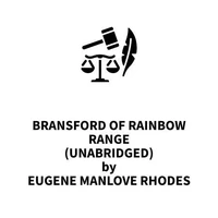 Bransford Of Rainbow Range (UNABRIDGED)