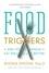Food Triggers. End Your Cravings, Eat Well and Live Better