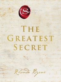 Rhonda Byrne - The Greatest Secret.