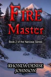Fire Master: Book 2 of the Nanosia Fantasy Series