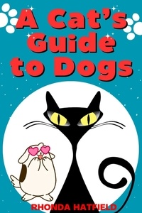  Rhonda Hatfield - A Cat's Guide to Dogs - A Cat's Guide, #1.
