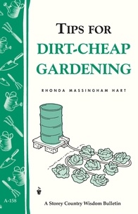Rhonda Massingham Hart - Tips for Dirt-Cheap Gardening - Storey Country Wisdom Bulletin A-158.
