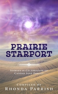  Rhonda Parrish et  Timothy J. Anderson - Prairie Starport.