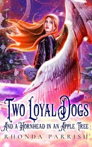Two Loyal Dogs (And a Hornhead in an Apple Tree)