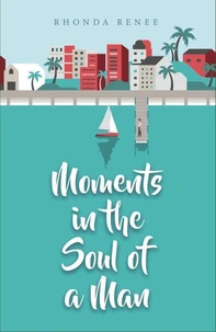 Moments in the Soul of a Man