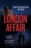 London Affair. The intriguing romantic thriller, filled with passion...and deadly secrets