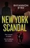 New York Scandal. The explosive romantic thriller, filled with passion . . . and murder
