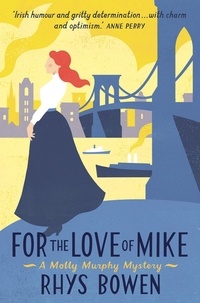 Rhys Bowen - For the Love of Mike.