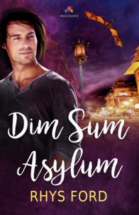 Rhys Ford - Dim Sum Asylum.