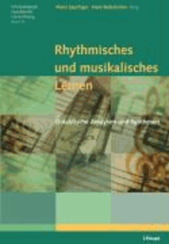 Rhythmisches und musikalisches Lernen - Didaktische Analysen und Synthesen.