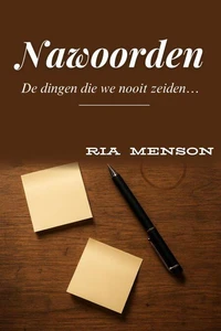 Nawoorden: De dingen die we nooit zeiden…