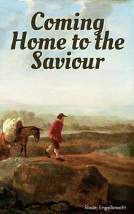 Coming Home to the Saviour