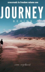 Crossroads to Freedom: The Journey Begins