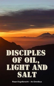 Disciples of Oil, Light and Salt
