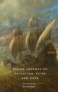 Divine Journey of Salvation, Faith and Hope