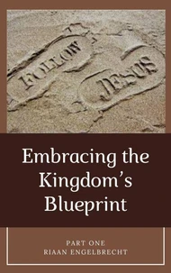 Embracing the Kingdom’s Blueprint Part One