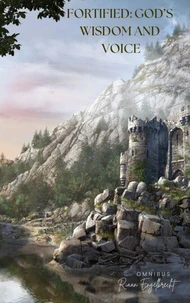 Fortified: God’s Wisdom and Voice