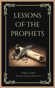  Riaan Engelbrecht - Lessons of the Prophets Part One.
