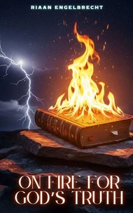 On Fire for God's Truth
