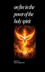 On Fire in the Power of the Holy Spirit