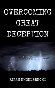  Riaan Engelbrecht - Overcoming Great Deception - Perilous Times, #1.