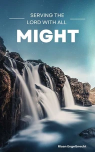 Serving God With All Might