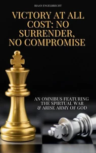 Victory at all Cost: No Surrender, No Compromise