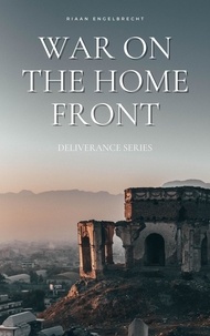  Riaan Engelbrecht - War on the Home Front - Deliverance.