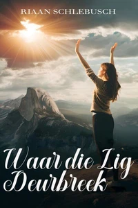 Waar die Lig Deurbreek