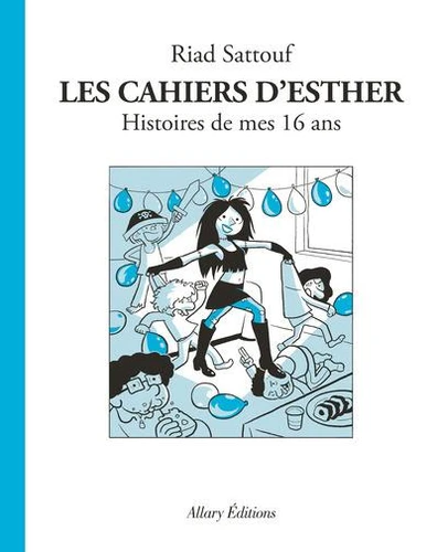 Couverture de Les cahiers d'Esther n° 7 Histoires de mes 16 ans