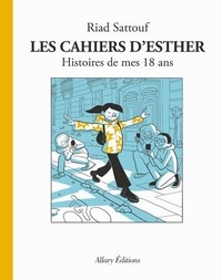 Riad Sattouf - Les cahiers d'Esther Tome 9 : Histoires de mes 18 ans.