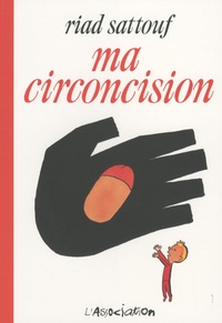 Riad Sattouf - Ma circoncision.