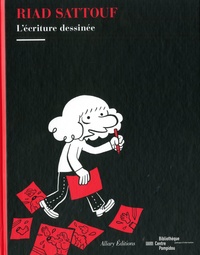Riad Sattouf - Riad Sattouf - L'écriture dessinée.