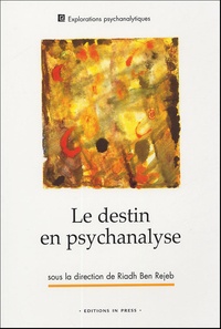 Riadh Ben Rejeb - Le destin en psychanalyse.