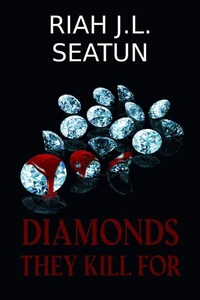 Diamonds They Kill For