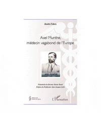 Axel Munthe, médecin vagabond de l'Europe