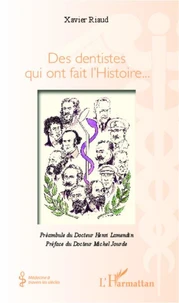 Des dentistes qui ont fait l'histoire...