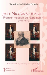 Jean-Nicolas Corvisart, Premier médecin de Napoléon Ier (1755-1821)
