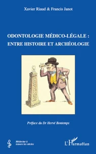 Odontologie médico-légale : entre histoire et archéologie