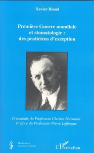 Première Guerre mondiale et stomatologie : des praticiens d'exception