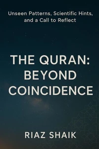 The Quran: Beyond Coincidence