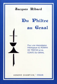 Du philtre au Graal