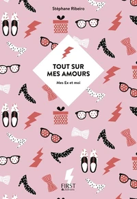Tout sur mes amours