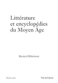 Littérature et encyclopédies du Moyen Age