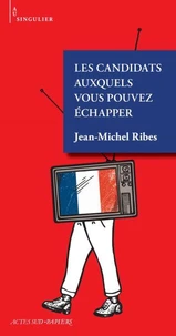 Les candidats auxquels vous pouvez échapper
