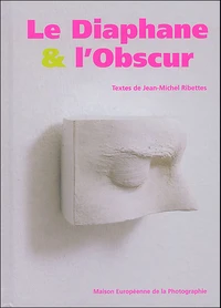 Le diaphane & l'obscur.