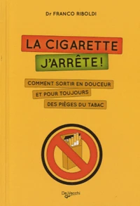 La cigarette, j'arrête !