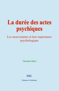 La durée des actes psychiques