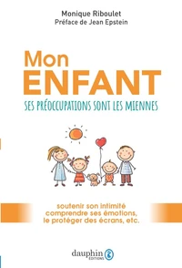 Mon enfant, ses préoccupations sont les miennes
